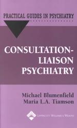リエゾン精神医学臨床ガイド<br>Consultation/Liaison Psychiatry : A Practical Guide (Practical Guides in Psychiatry)