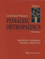 Ｌｏｖｅｌｌ＆Ｗｉｎｔｅｒ小児整形外科（第５版・全２巻）<br>Lovell and Winter's Pediatric Orthopaedics (2-Volume Set) （5TH）