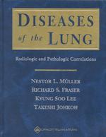 肺の疾患－画像と病理の相関（第５版）<br>Diseases of the Lung : Radiologic and Pathologic Correlations