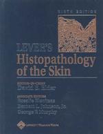 Lever's Histopathology of the Skin / Elder, David E. (EDT)/ Lever