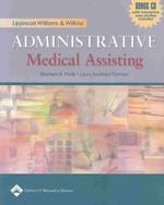 Lippincott Williams & Wilkins' Administrative Medical Assisting （PAP/CDR）