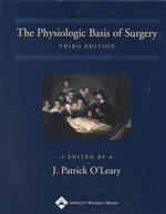 外科の生理学的基礎（第３版）<br>The Physiologic Basis of Surgery （3TH）