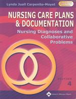Nursing Care Plans and Documentation : Nursing Diagnosis and Collaborative Problems (Nursing Care Plans and Documentation) （4TH）