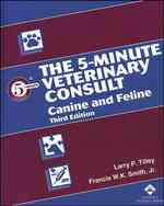 The 5-Minute Veterinary Consult : Canine and Feline (5-minute Consult Series) （3TH）