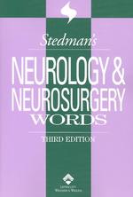 ステッドマン・神経・神経外科用語集（第３版）<br>Stedman's Neurology & Neurosurgery Words (Stedman's Wordbooks)
