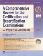 A Comprehensive Review for the Certification and Recertification Examinations for Physician Assistants : Published in Collaboration with Aapa and Apap （2 PAP/CDR）