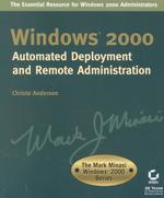 Windows 2000 Automated Deployment and Remote Administration (Mark Minasi Windows 2000 Series) （Subsequent）