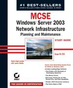 MCSE : Windows Server 2003 Network Infrastructure Planning and Maintenance : Study Guide （HAR/CDR）
