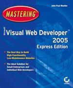 Mastering Microsoft Visual Web Developer 2005 Express Edition (Mastering) （PAP/CDR）