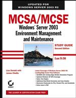 MCSA/MCSE Windows Server 2003 Environment : Windows Server 2003 Environment Management and Maintenance (Exam 70-290) （2 PAP/CDR）