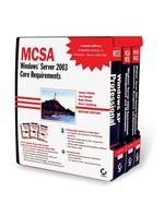 Mcsa Windows Server 2003 Core Requirements : 70-270, 70-290, 70-291 （2ND）