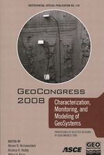 GeoCongress 2008 : Characterization, Monitoring, and Modeling of Geosystems (Geotechnical Special Publication)