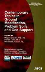 Contemporary Topics in Ground Modification, Problem Soils, and Geo-support (Geotechnical Special Publications)