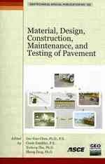 Material, Design, Construction, Maintenance, and Testing of Pavement (Geotechnical Special Publications)