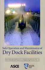 Safe Operation and Maintenance of Dry Dock Facilities (MOP 121)