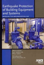 Earthquake Protection of Building Equipment and Systems : Bridging the Implementation Gap