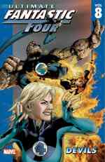 Ultimate Fantastic Four 8 : Devils (Ultimate Fantastic Four (Graphic Novels))