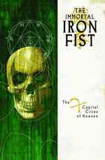 The Immortal Iron Fist 2 : The Seven Capital Cities of Heaven (Immortal Iron Fist)