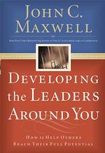 Developing the Leaders around You : How to Help Others Reach Their Full Potential （Revised）