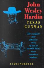 John Wesley Hardin : Texas Gunman