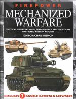 Firepower Mechanized Warfare : Tactical Illustrations, Performance Specifications, First-Hand Mission Reports
