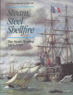 Steam, Steel and Shellfire the Steam Warship, 1815-1905 （First Edition; First Printing）