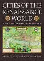 Cities of the Renaissance World : Maps from Civitates Orbis Terrarum