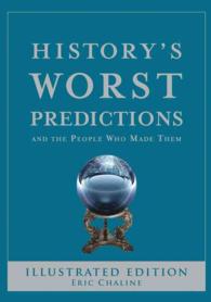 History's Worst Predictions : And the People Who Made Them （ILL）