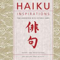 Haiku Inspirations : Poems and Meditations on Nature and Beauty (Inspirations Series)