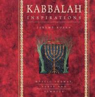 Kabbalah Inspirations : Mystic Themes, Texts and Symbols