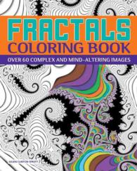 Fractals Adult Coloring Book : Over 60 Complex and Mind-altering Images (Chartwell Coloring Books) （CLR CSM）