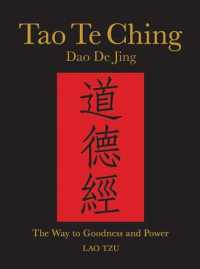 Tao Te Ching : The Way to Goodness and Power