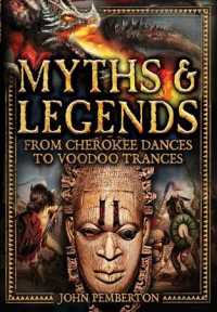 Myths and Legends : From Cherokee Dances to Voodoo Trances