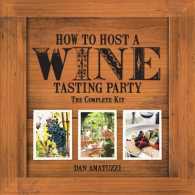 How to Host a Wine Tasting Party : The Complete Kit （BOX CSM PA）