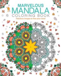 Marvelous Mandala Coloring Book : Fabulous Images to Free Your Mind （CLR CSM）