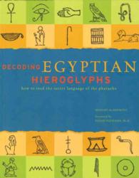 Decoding Egyptian Hieroglyphs （Reprint）