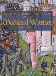 Weapons & Fighting Techniques of the Medieval Warrior : 1000-1500 AD
