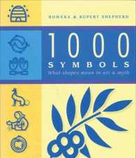 1000 Symbols : What Shapes Mean in Art and Myth
