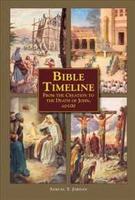 The Bible Timeline : From the Creation to the Death of John, AD 100