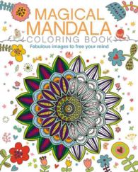 Magical Mandala Coloring Book : Fabulous Images to Free Your Mind （CLR CSM）