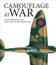 Camouflage at War : An Illustrated Guide from 1914 to the Present Day