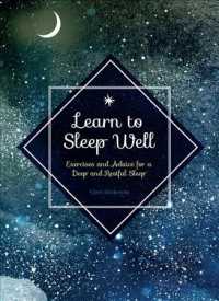 Learn to Sleep Well : Exercises and Advice for a Deep and Restful Sleep