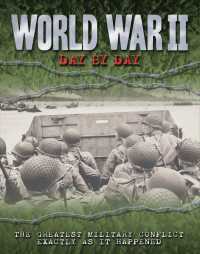 World War II Day by Day : The Greatest Military Conflict Exactly as It Happened (Day by Day)