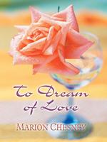 To Dream of Love (Thorndike Press Large Print Romance Series) （LRG）