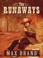 The Runaways : A Western Story (Five Star Western Series) （1ST）