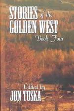 Five Star First Edition Westerns-Stories of the Golden West: Book Four