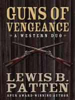 Guns of Vengeance : A Western Duo （1ST）