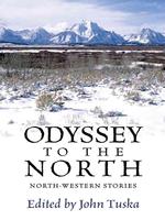 Odyssey to the North : North-Western Stories (Five Star Western Series) （1ST）