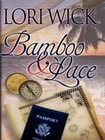 Bamboo & Lace (Thorndike Press Large Print Christian Romance Series) （LRG）