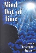 Mind Out of Time : Stories (Five Star Speculative Fiction)